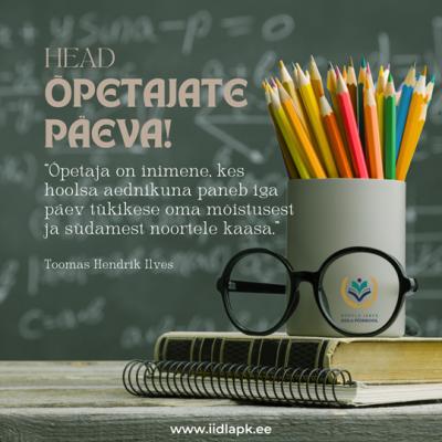Head õpetajate päeva!